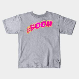 #BOOM 2 Kids T-Shirt